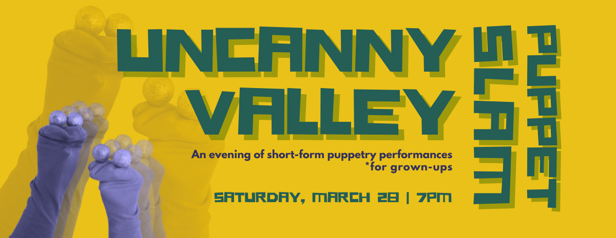 Uncanny Valley Puppet Slam